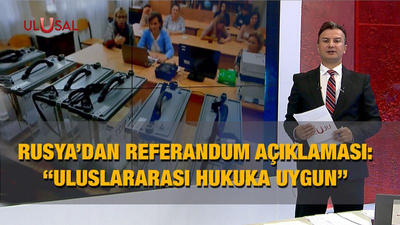 Rusya'dan referandum açıklaması: "Uluslararası hukuka uygun"